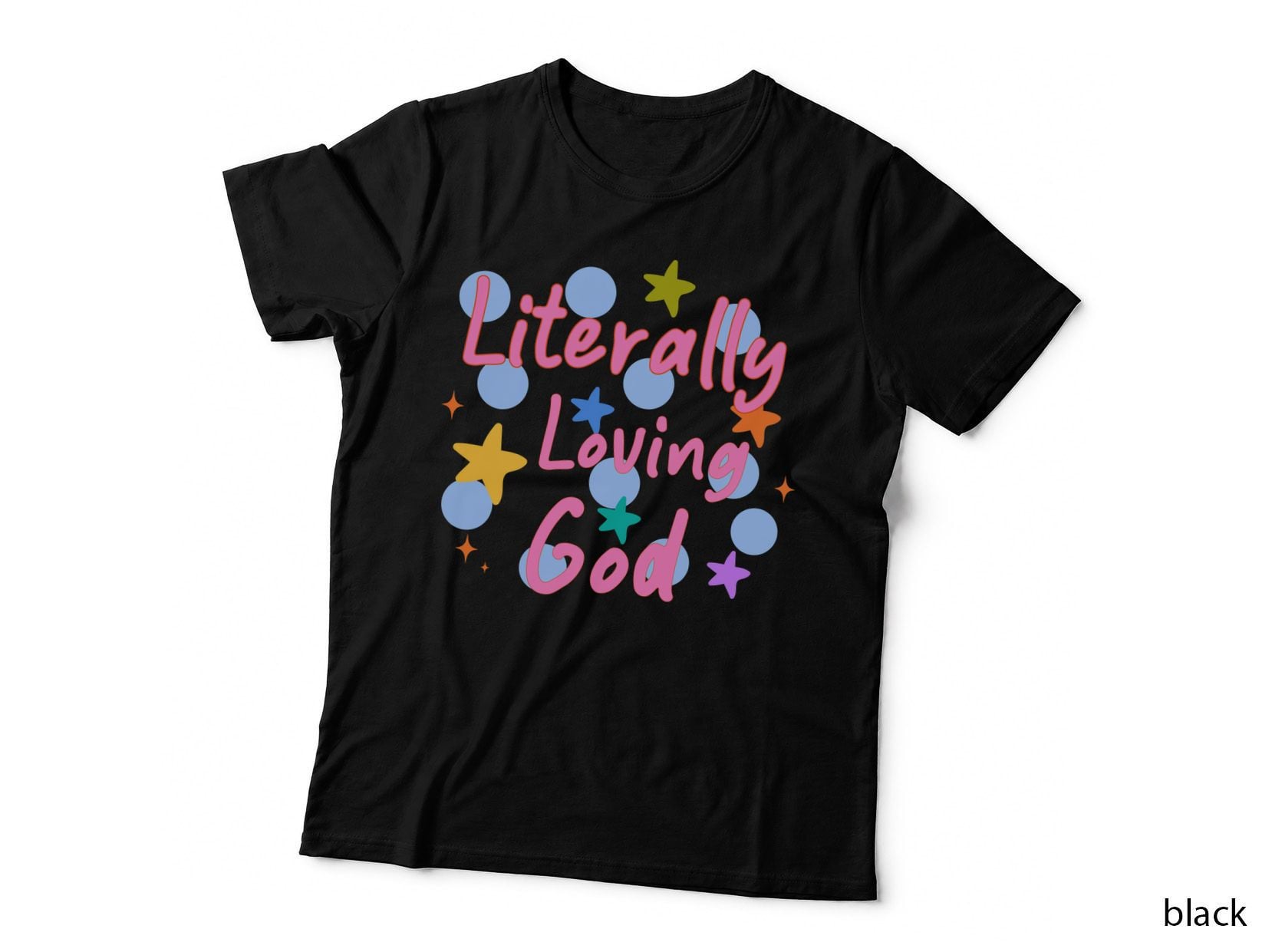 Literally Loving God Christian T-Shirt, Pastel Stars and Circles on Gray