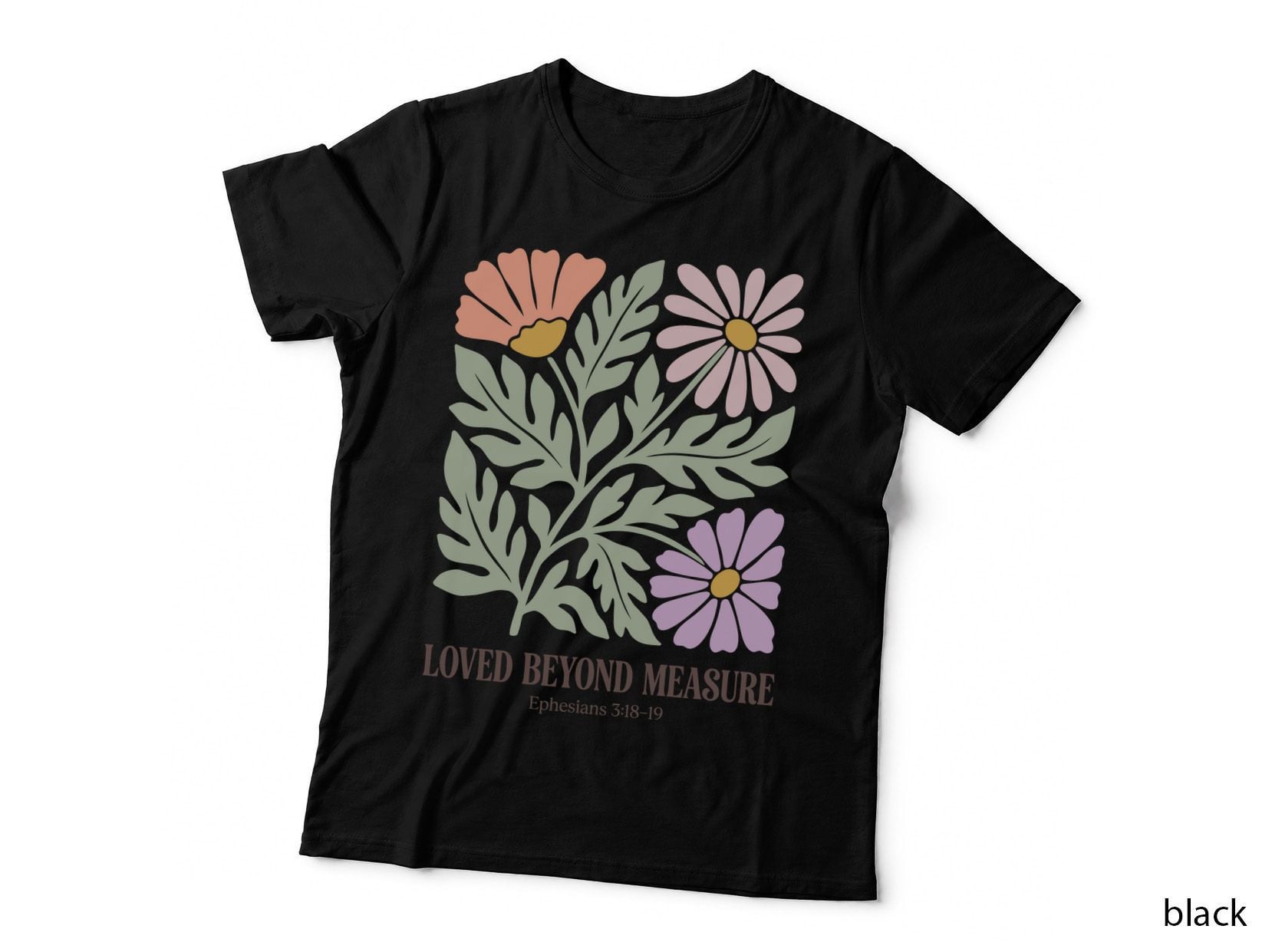 Loved Beyond Measure Christian T-Shirt, Floral Arrangement with Pastel Graphic