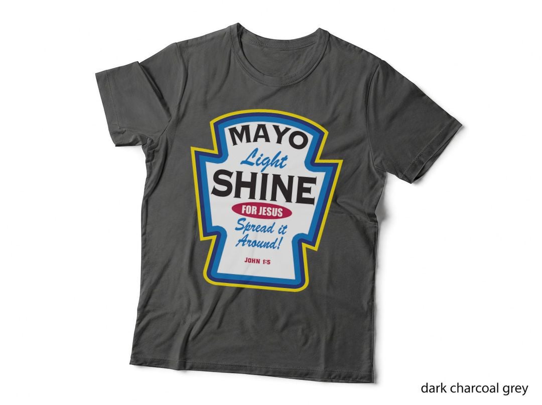Mayo Light Shine Funny Christian Parody T-Shirt