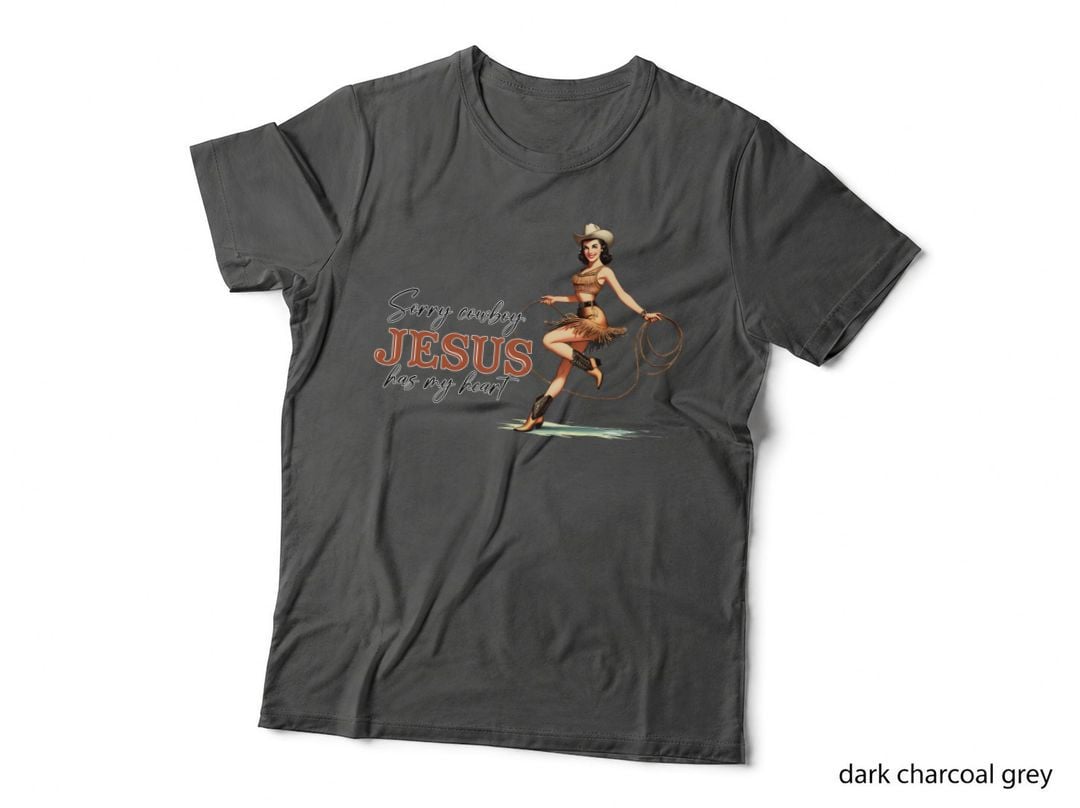 Sorry Cowboy Jesus Has My Heart Western T-Shirt, Cowgirl Holding Lasso Graphic