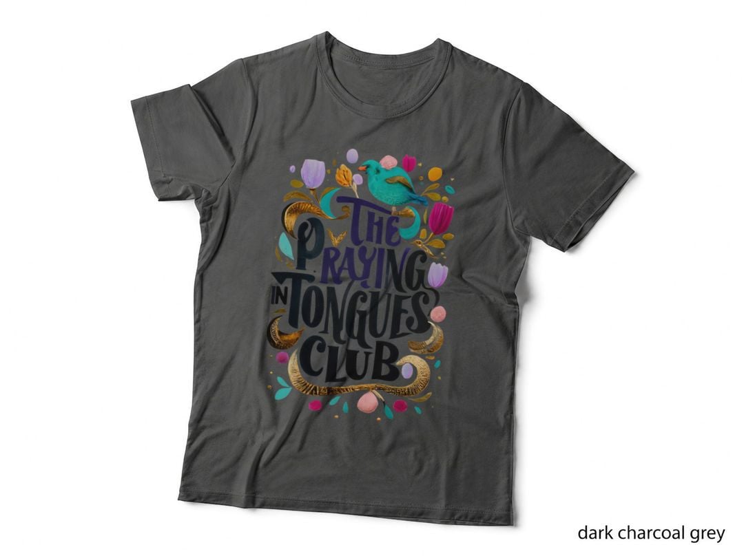 The Praying in Tongues Club T-Shirt