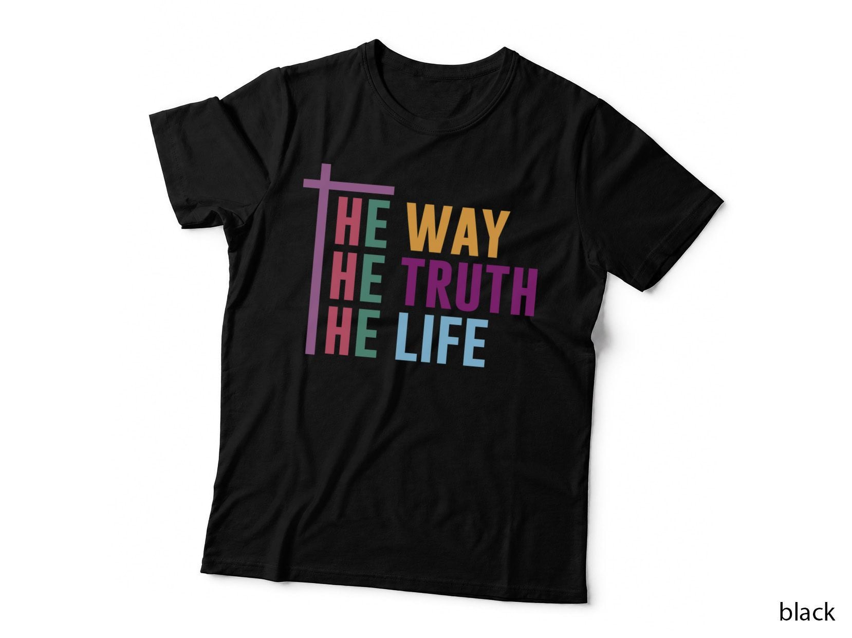 The Way the Truth the Life Multicolor Stacked Text Biblical Verse T-Shirt