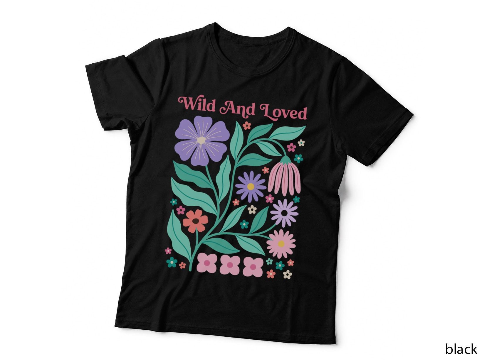 Wild and Loved Christian T-Shirt, Colorful Floral Arrangement with Graphic Tee