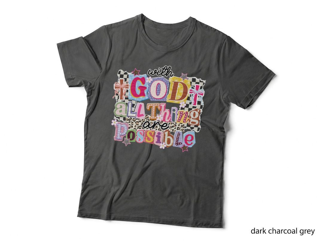 With God All Things Are Possible Christian T-Shirt