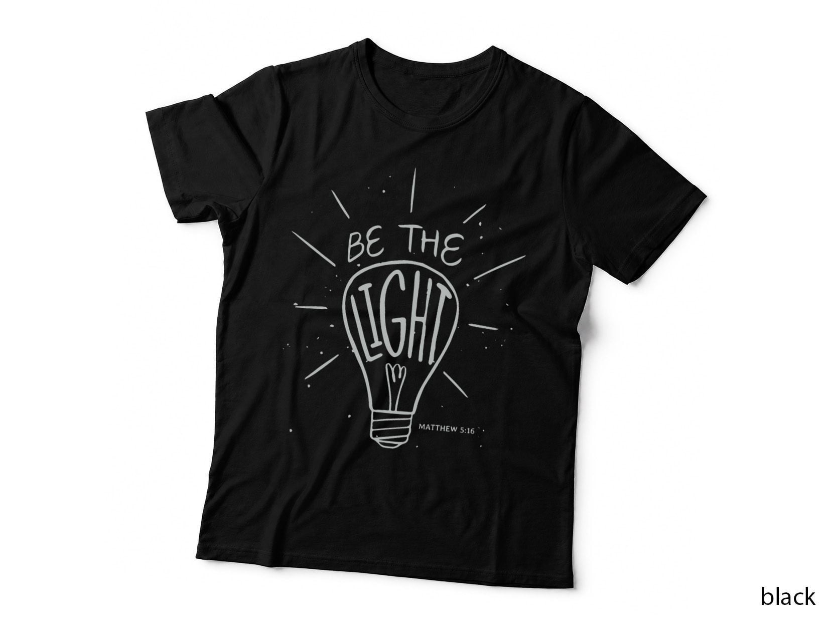 Be the Light - Matthew - Christian Faith Bible Verse T-Shirt