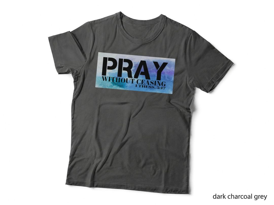 Christian T S for Men Pray T S Bible Pray Without Ceasing T T-Shirt