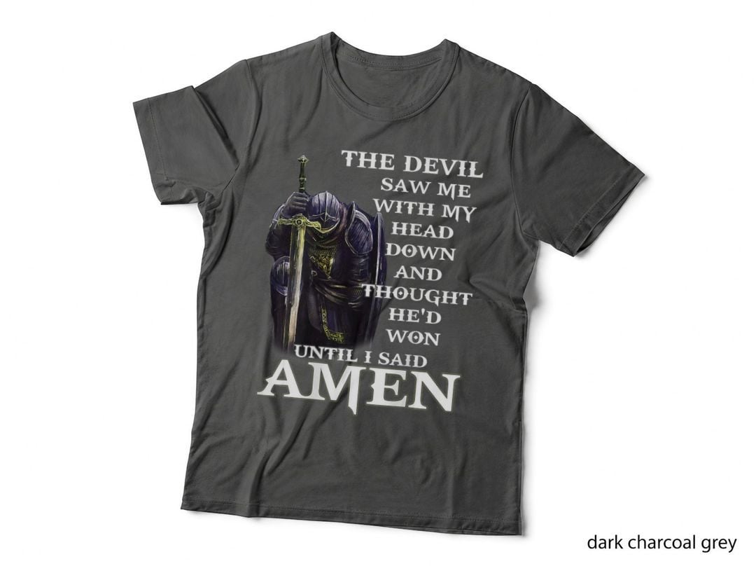 Devil Saw Me Head Down Thought He Won Tee, Until I Said Amen, Christian Warrior