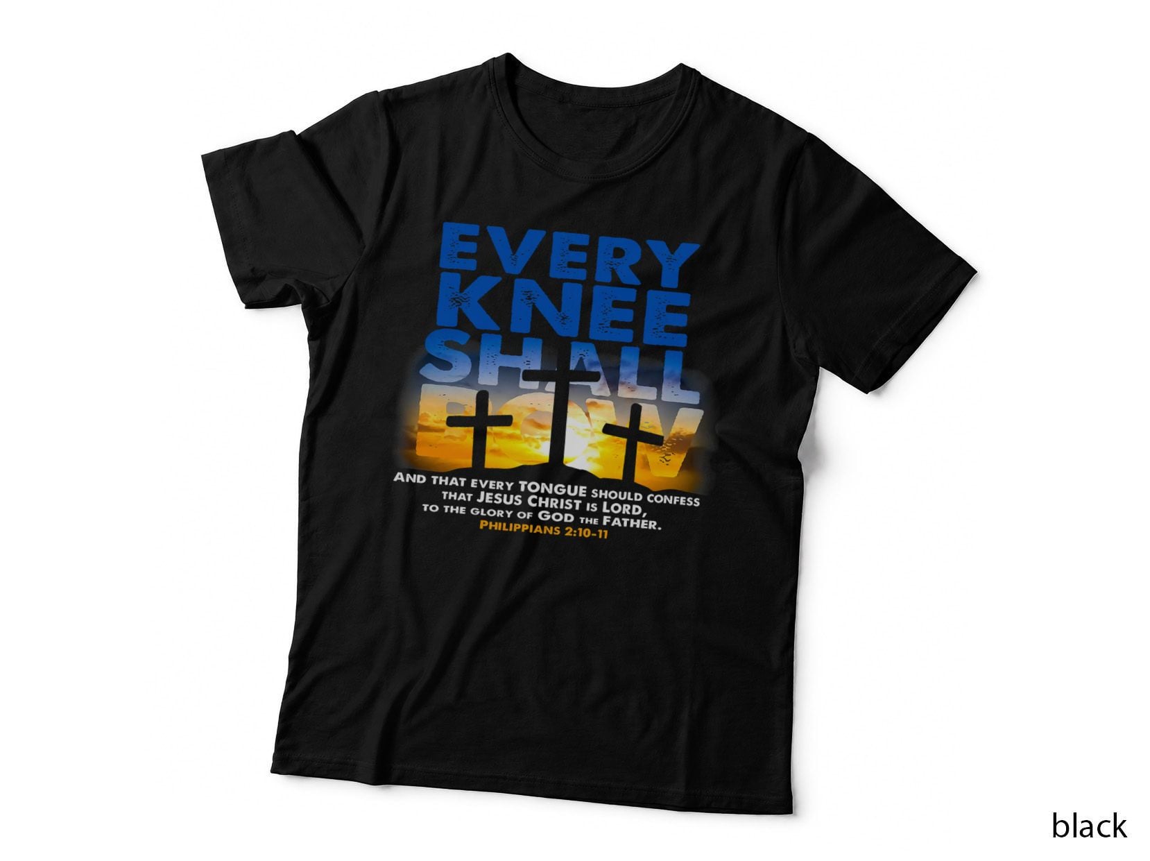 Every Knee Shall Bow Christian Religion Bible Verse Clothing T-Shirt