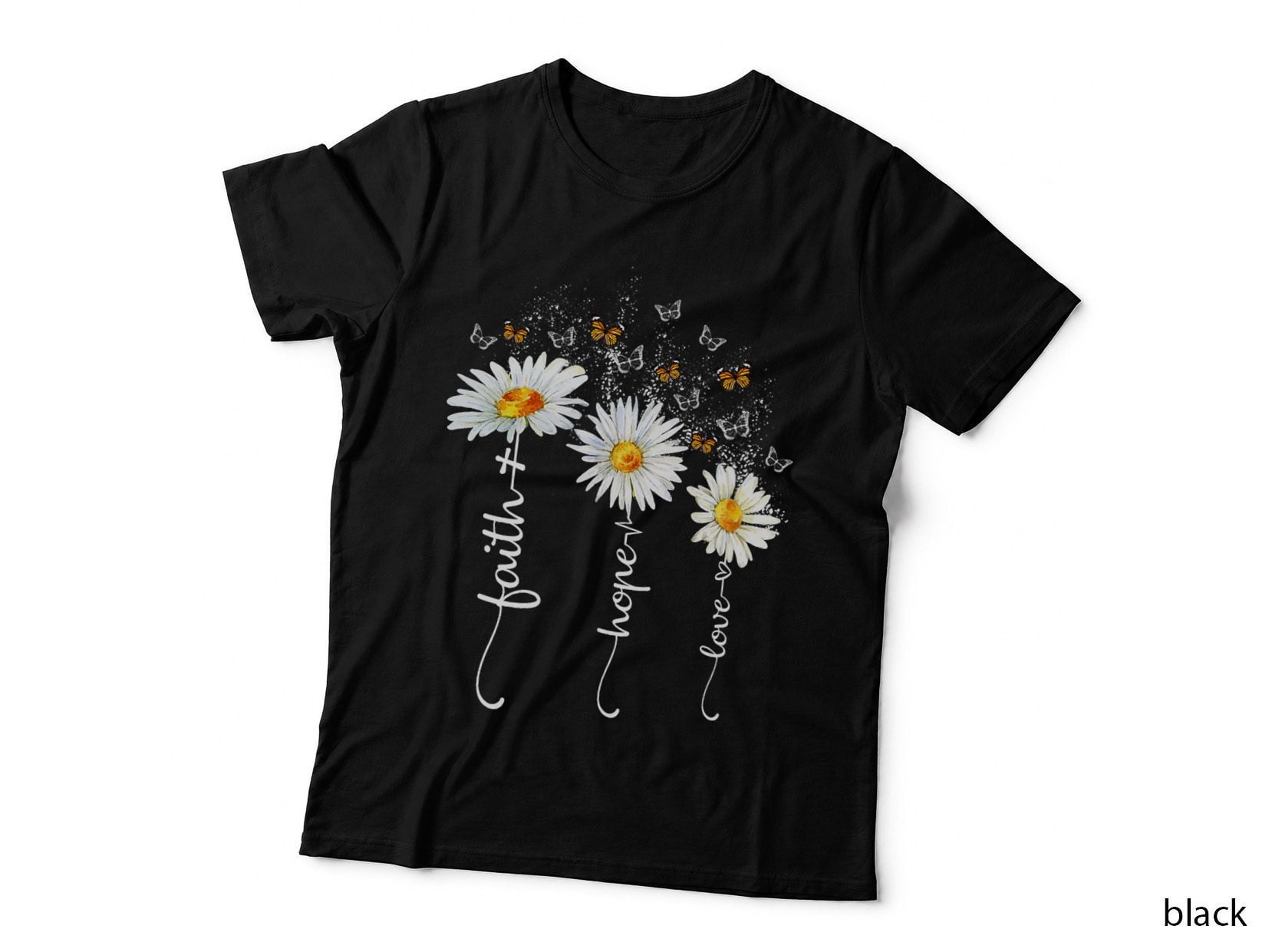 Faith & Hope & Love Butterfly Daisy Chirstian God Religious T-Shirt