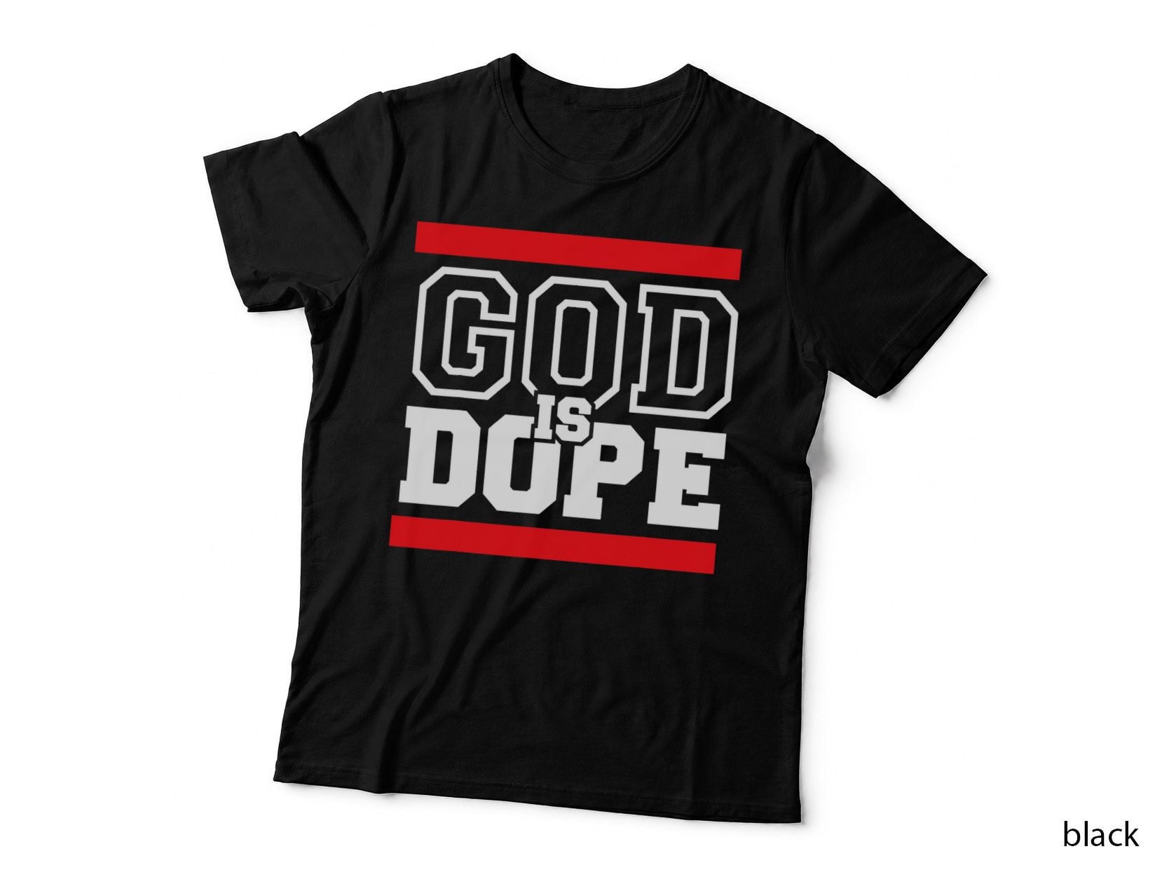God Is Dope - for Women & Men- Christian Bible Faith Holy T-Shirt