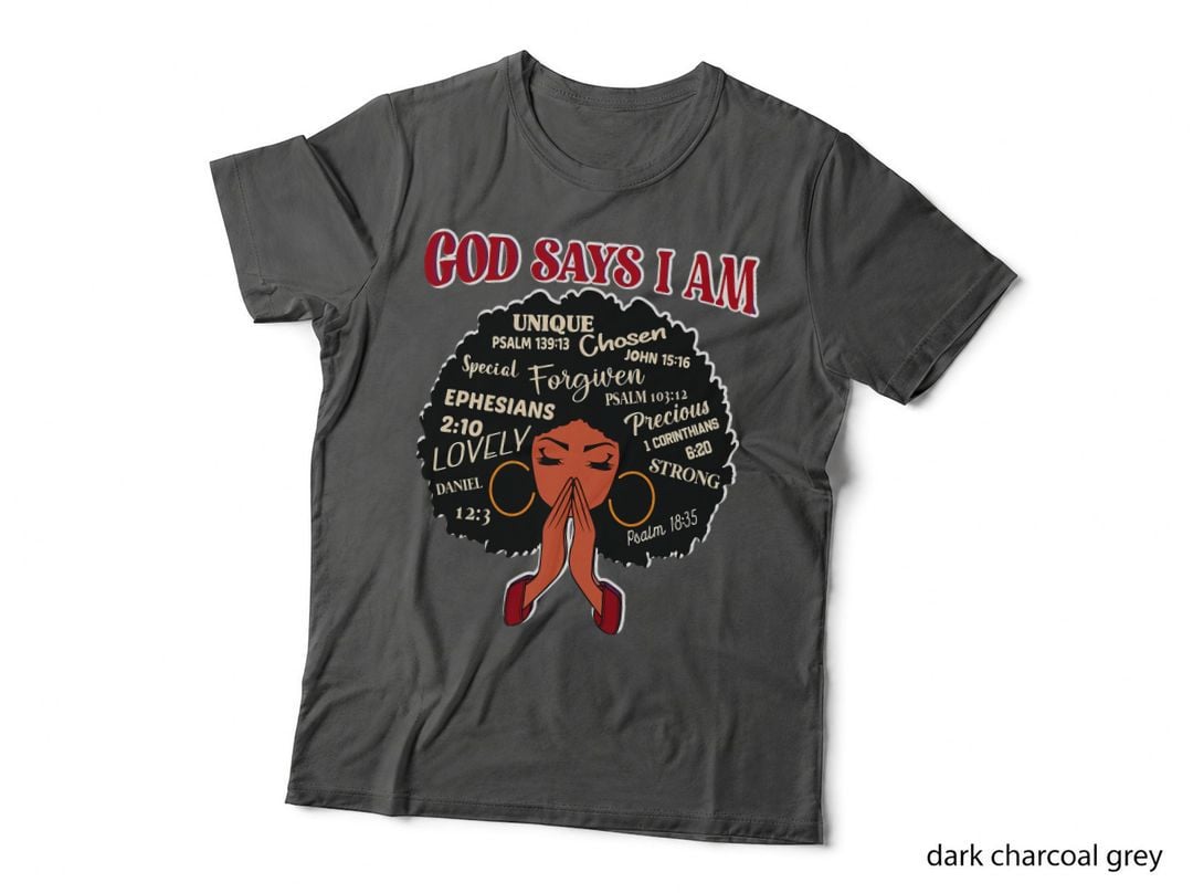 God Says I Am Afro African Nubian Woman Black History Prayer T-Shirt