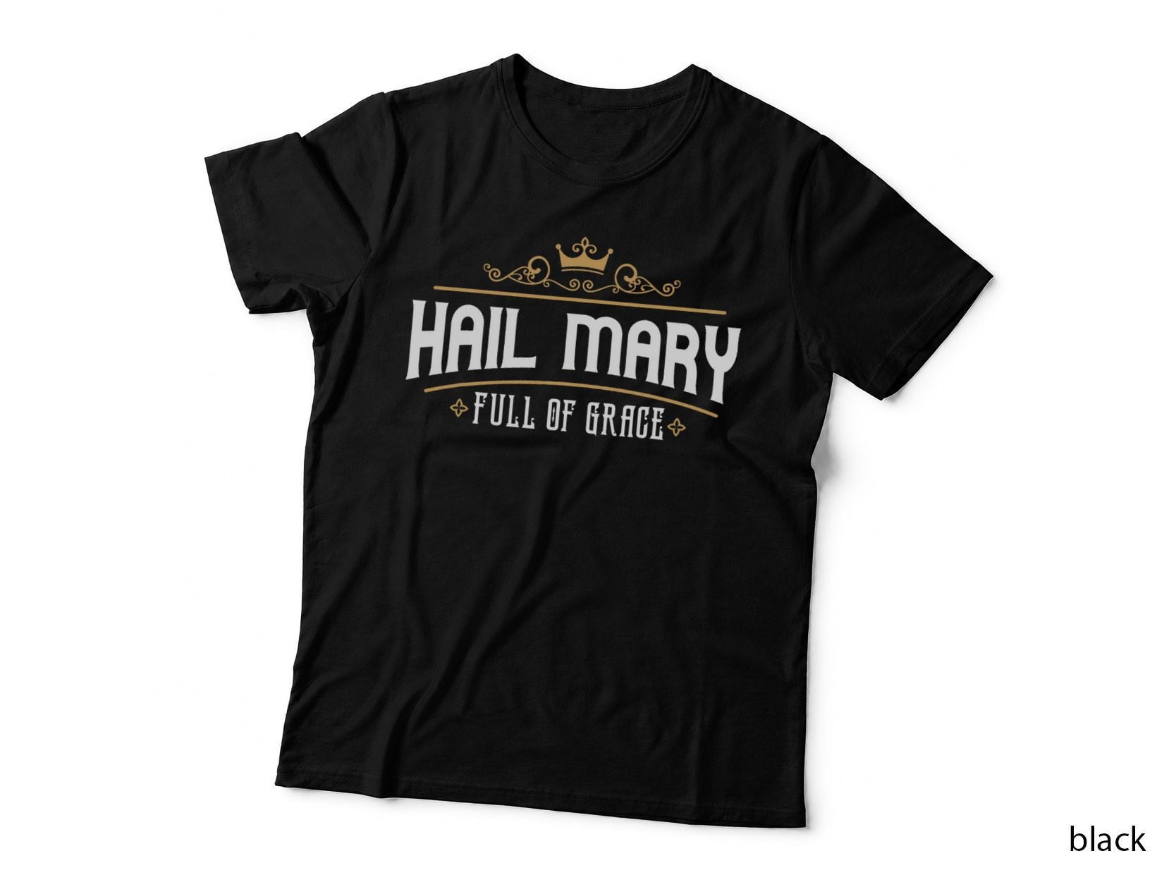Hail Mary Prayer Full of Grace Pray the Rosary Catholic T-Shirt