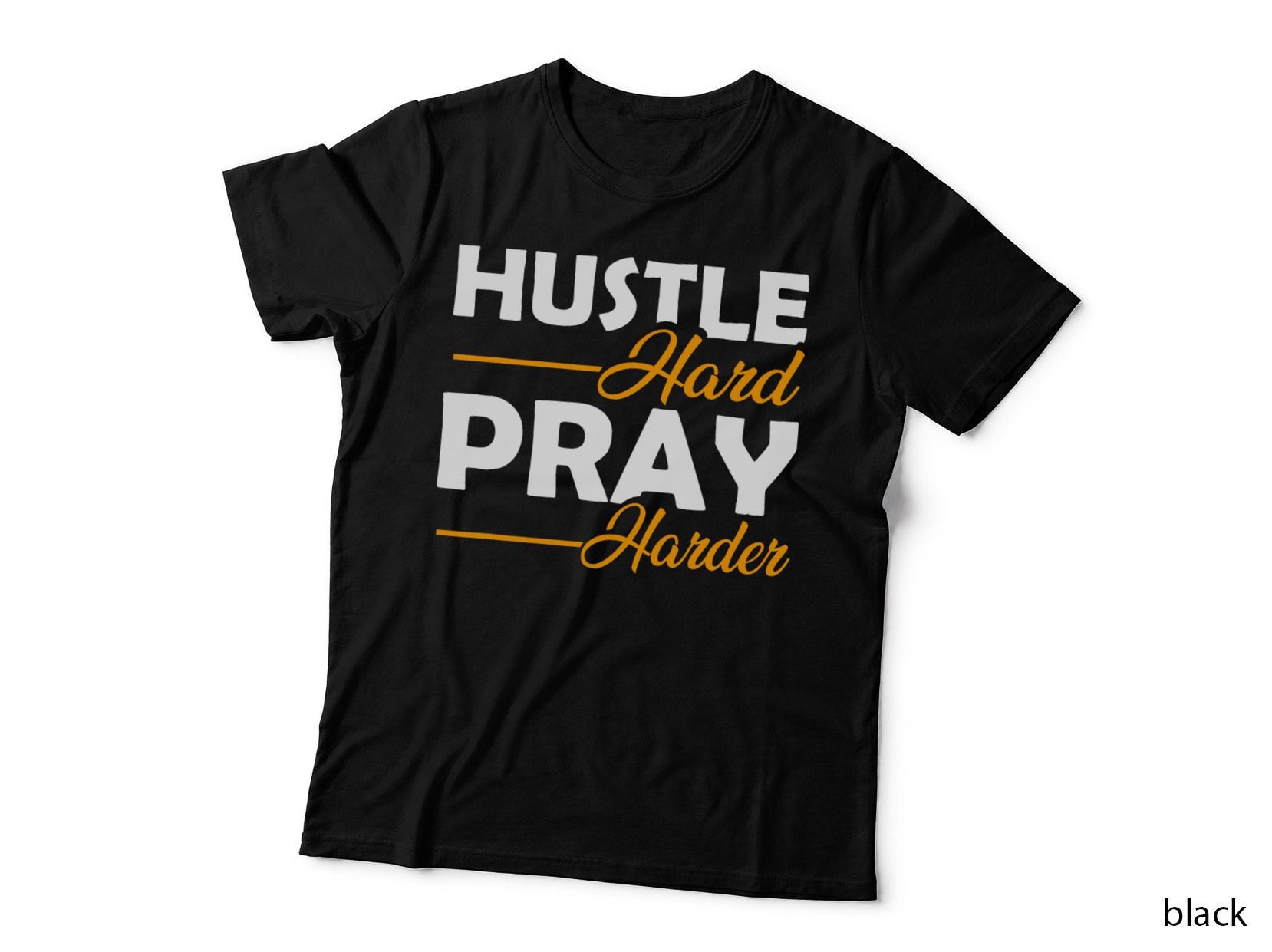 Hustle Hard Pray Harder Church Religion God Faith T-Shirt
