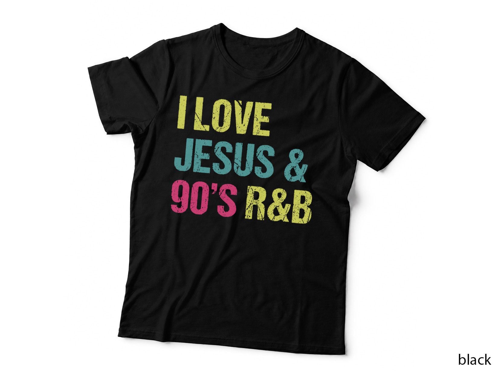 I Love Jesus and 90's R&b Rnb Music Lover Vintage Retro T-Shirt