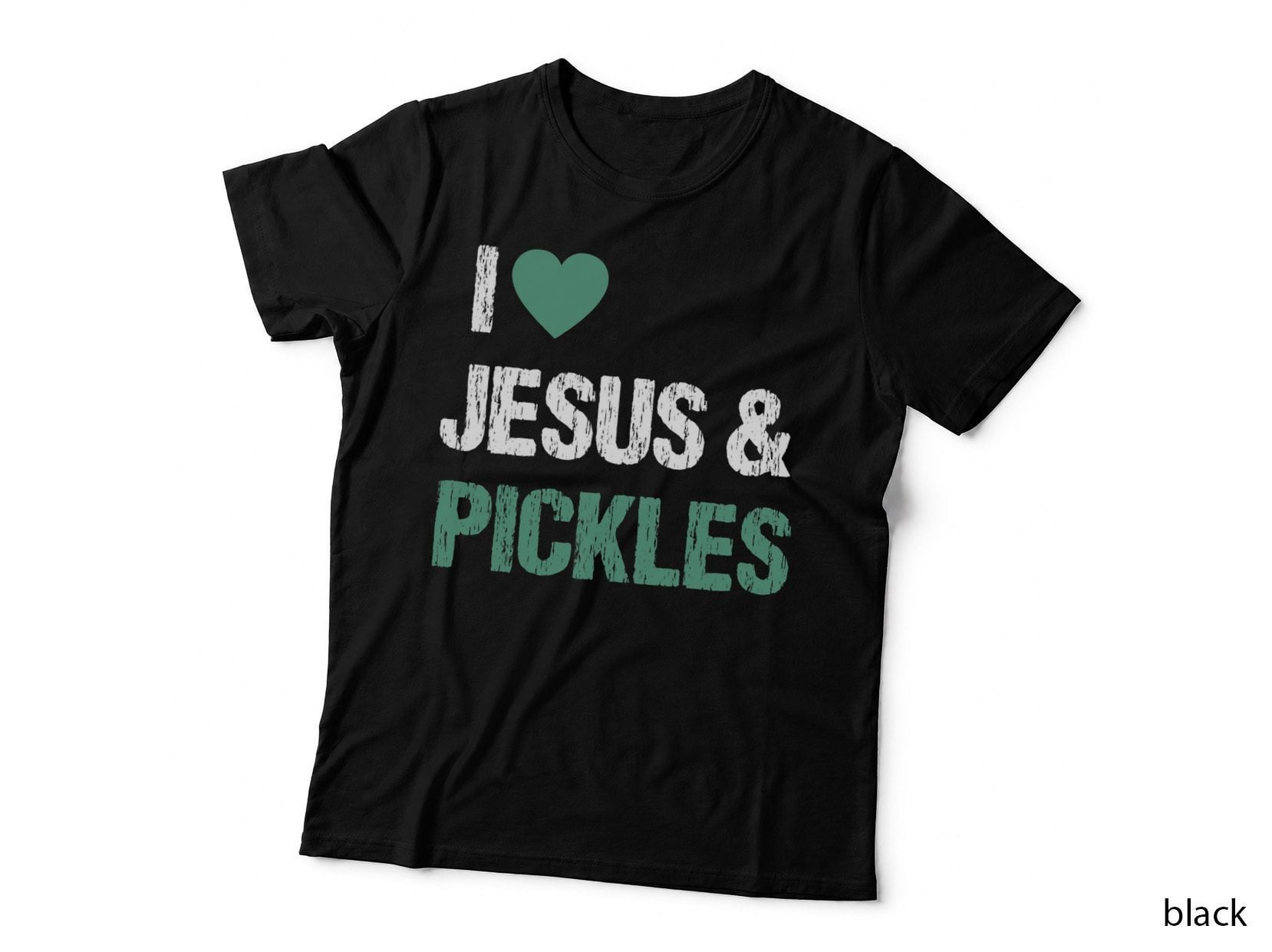 I Love Pickles & Jesus Funny Pickle Lover Quote Saying Humor T-Shirt