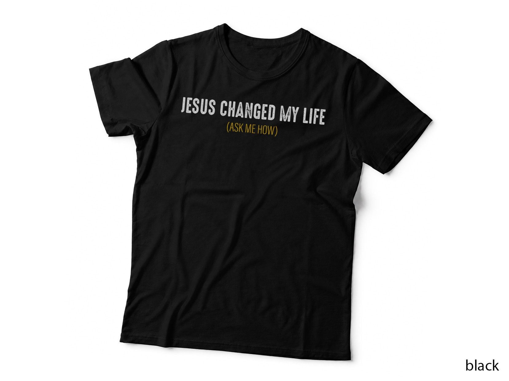 Jesus Changed My Life Ask Me How Sharing Gospel Evangelism T-Shirt