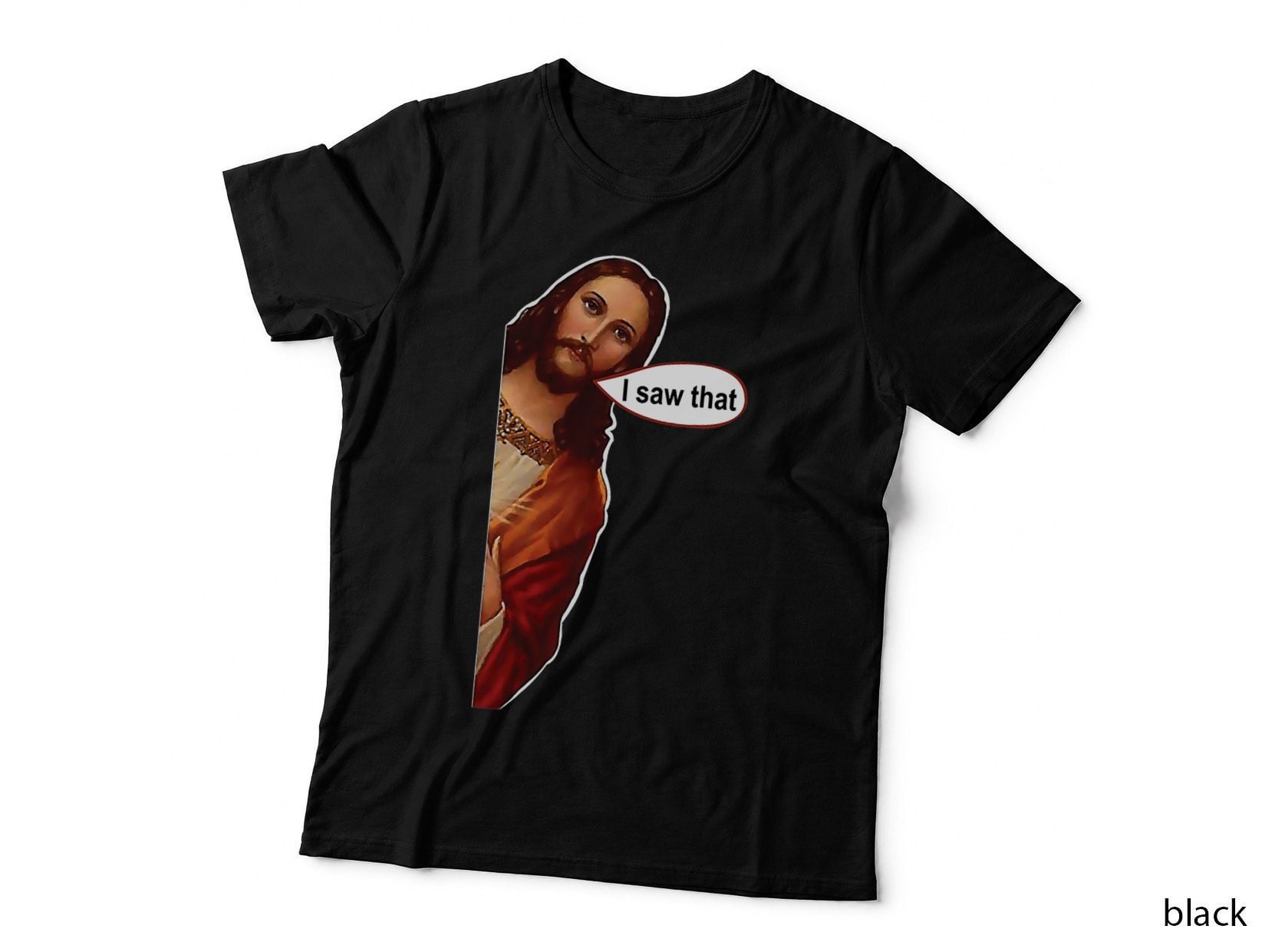 Jesus I Saw That, Cute Graphic Top Tee Short Sleeve T-Shirt