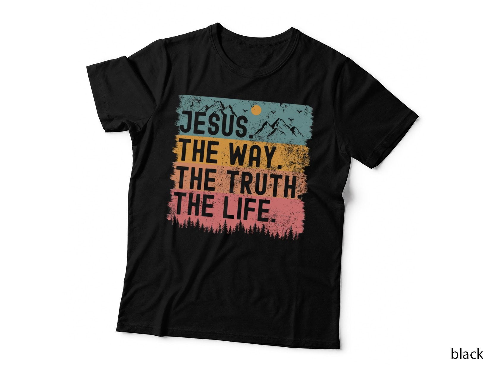 Jesus the Way Truth Life Bible Verse Christian Women Men T-Shirt