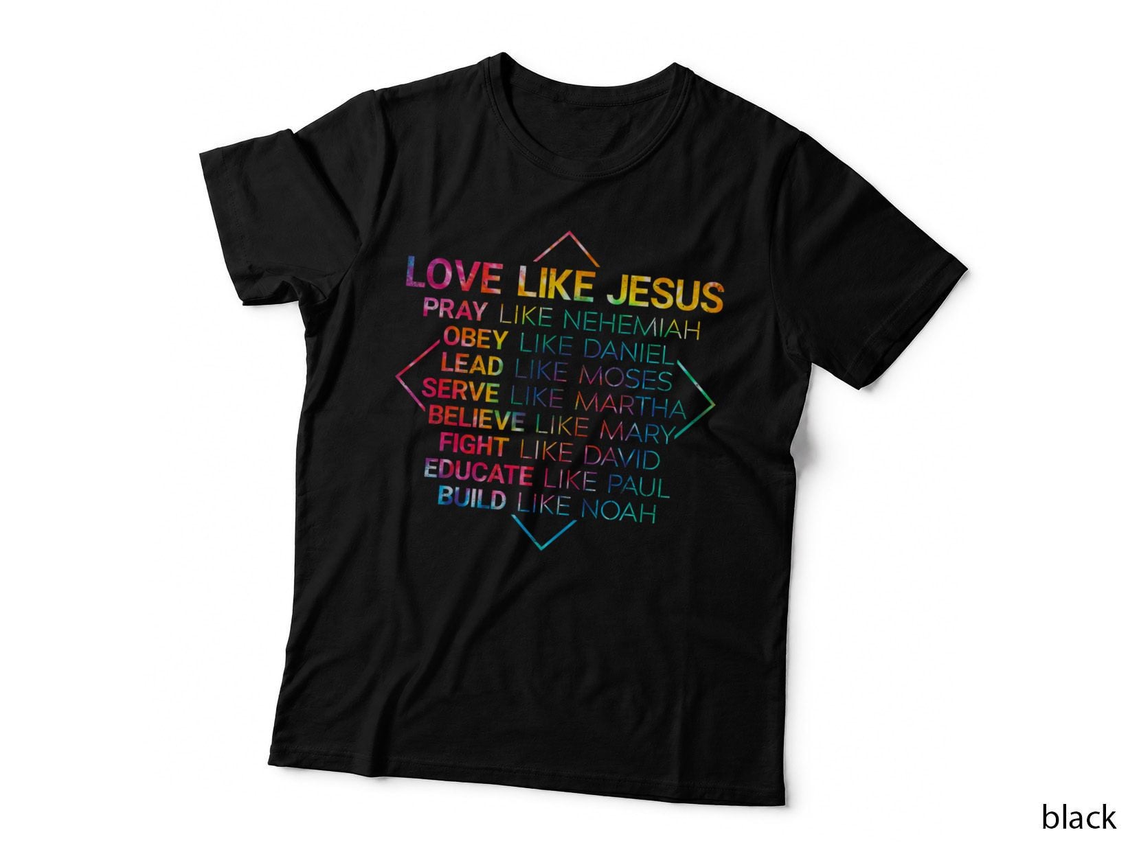 Love Like Jesus Pray Like Nehemiah Obey Like Daniel Tie Dye T-Shirt
