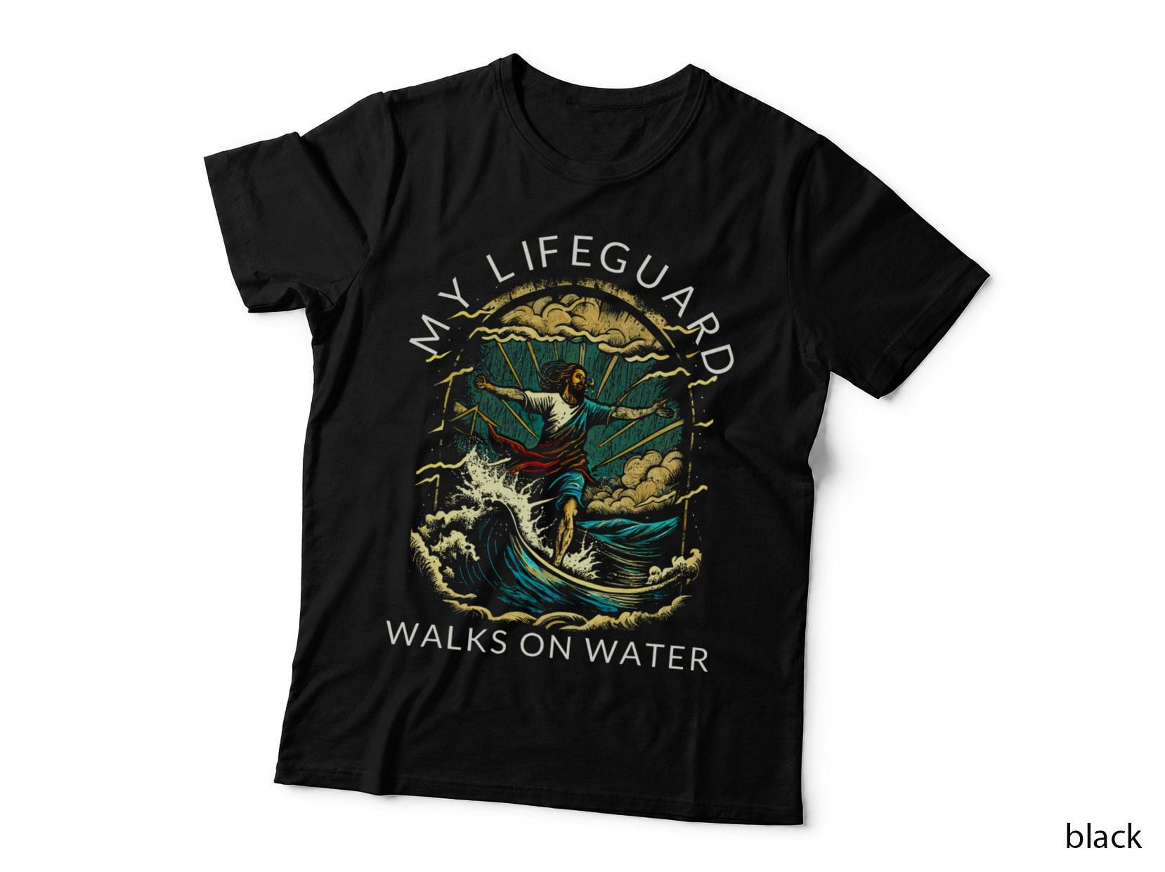 My Lifeguard Walks on Water - Christian Faith in Jesus T-Shirt