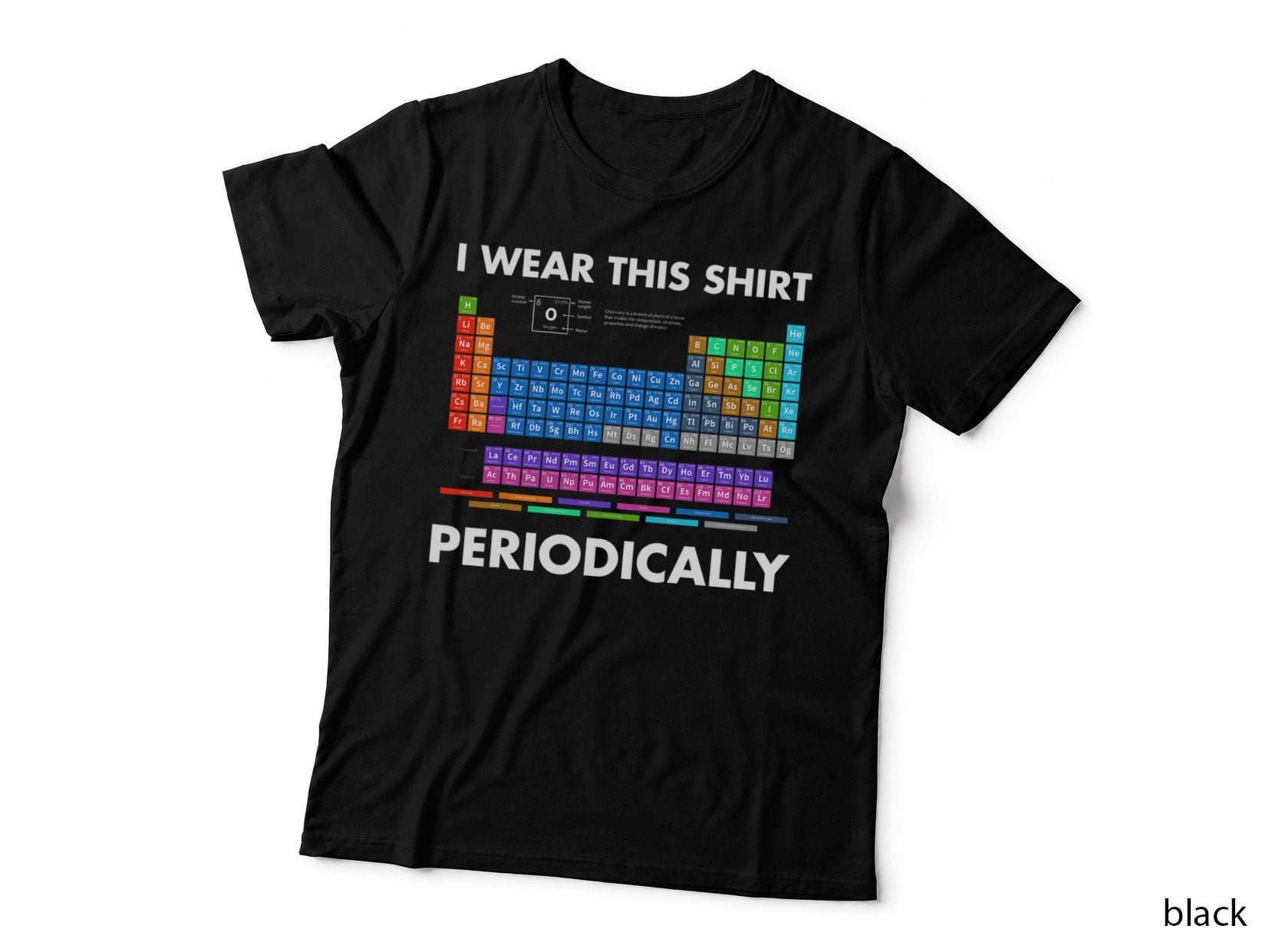 Periodic Table Chemistry Science, I Wear This Periodically, Science Pun Tee