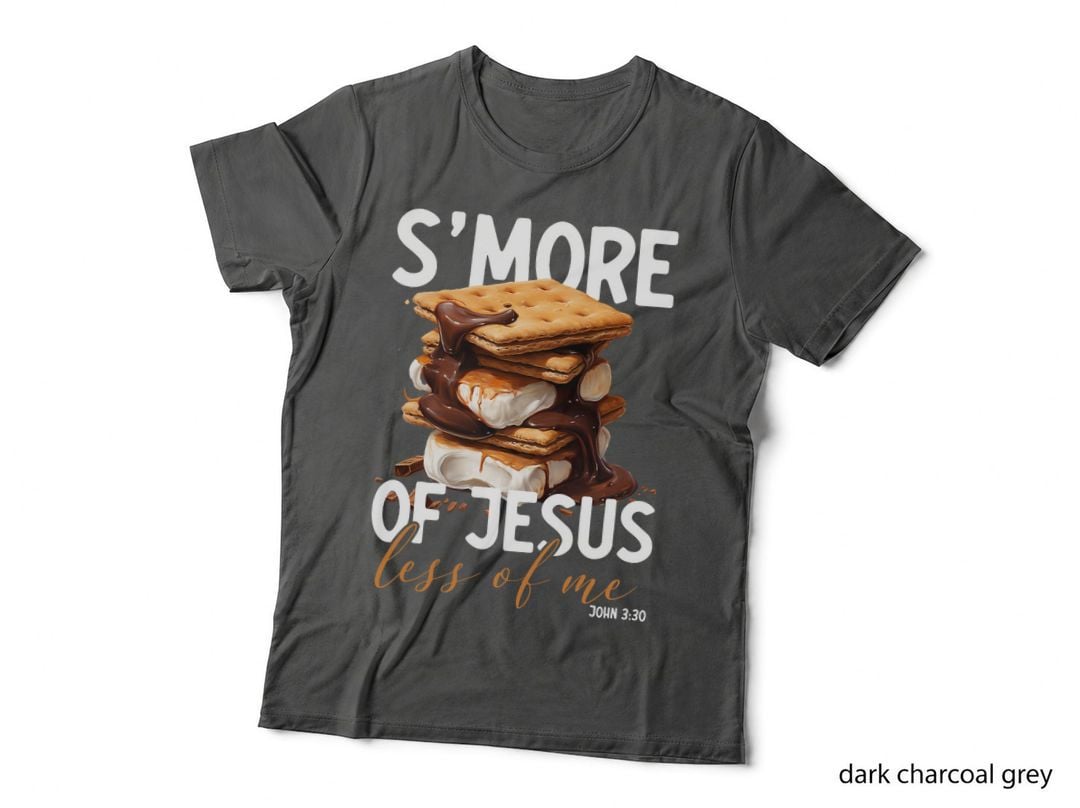 S'more of Jesus Less of Me Funny Christian Smore T-Shirt
