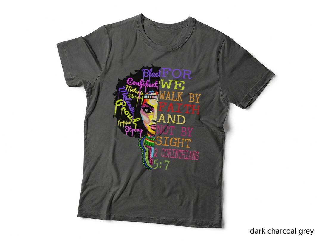We Walk by Faith Not by Sight - Bible Verse Christian Gifts T-Shirt