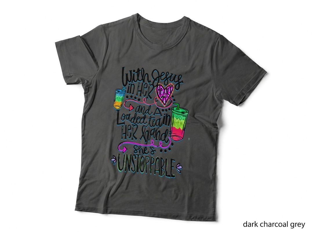 With Jesus in Heart & Loaded Tea in Her Hand Funny Christian T-Shirt