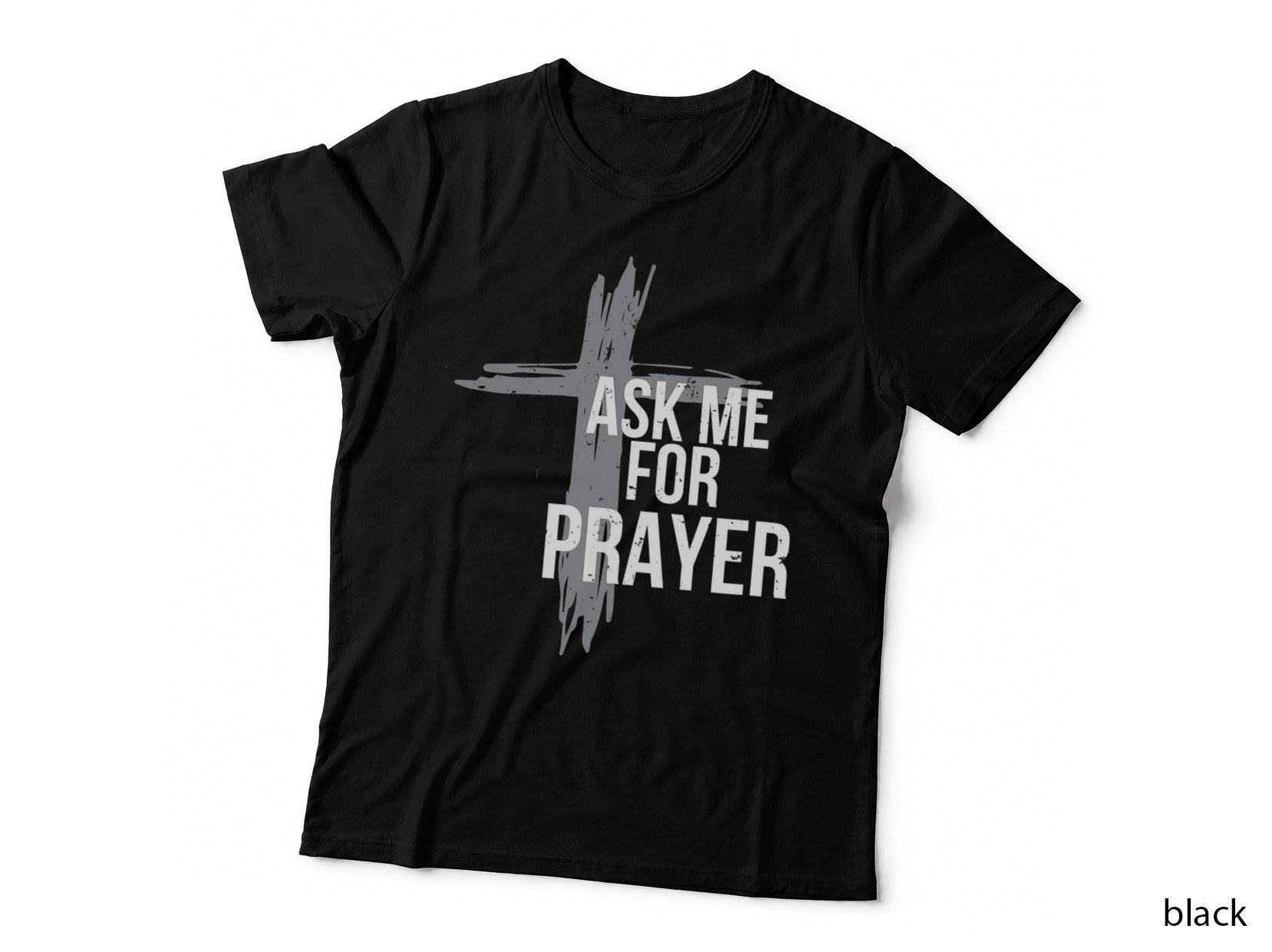 Ask Me for Prayer Team Gift Worship Church T-Shirt