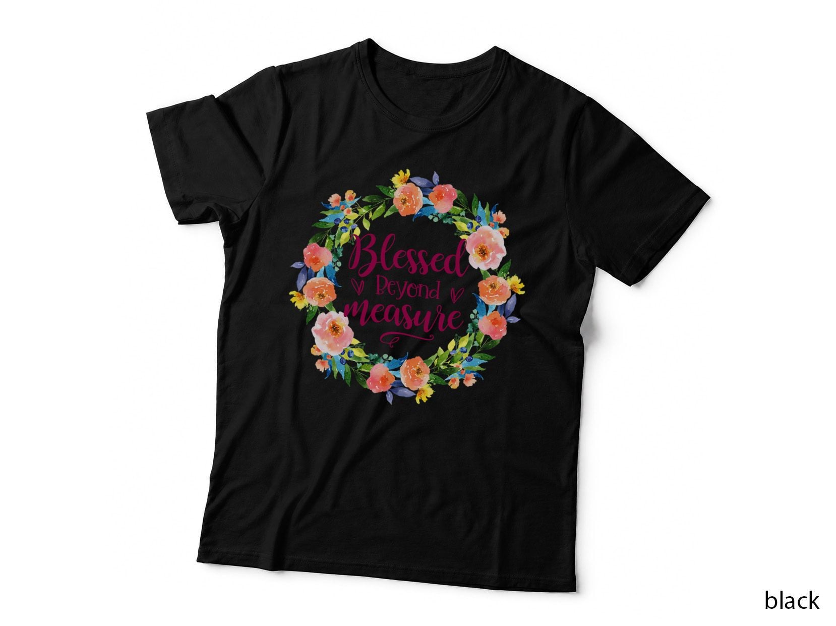 Blessed Beyond Measure Christian Faith Jesus God Lover T-Shirt