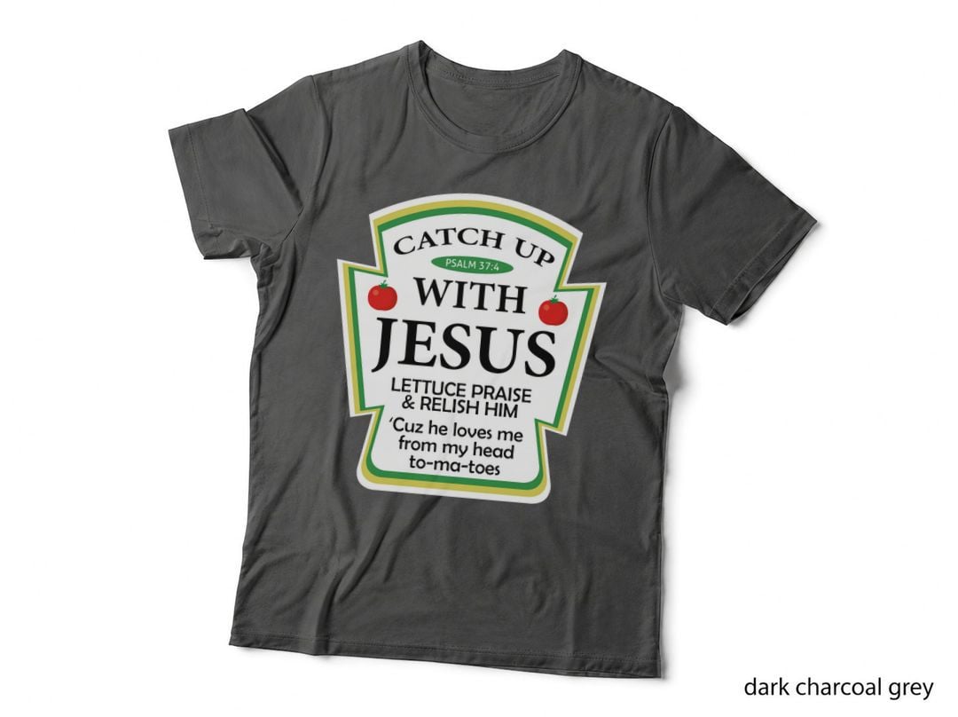 Catch up with Jesus Ketchup Hoodie Funny Christian Gift Pullover Hoodie T-Shirt