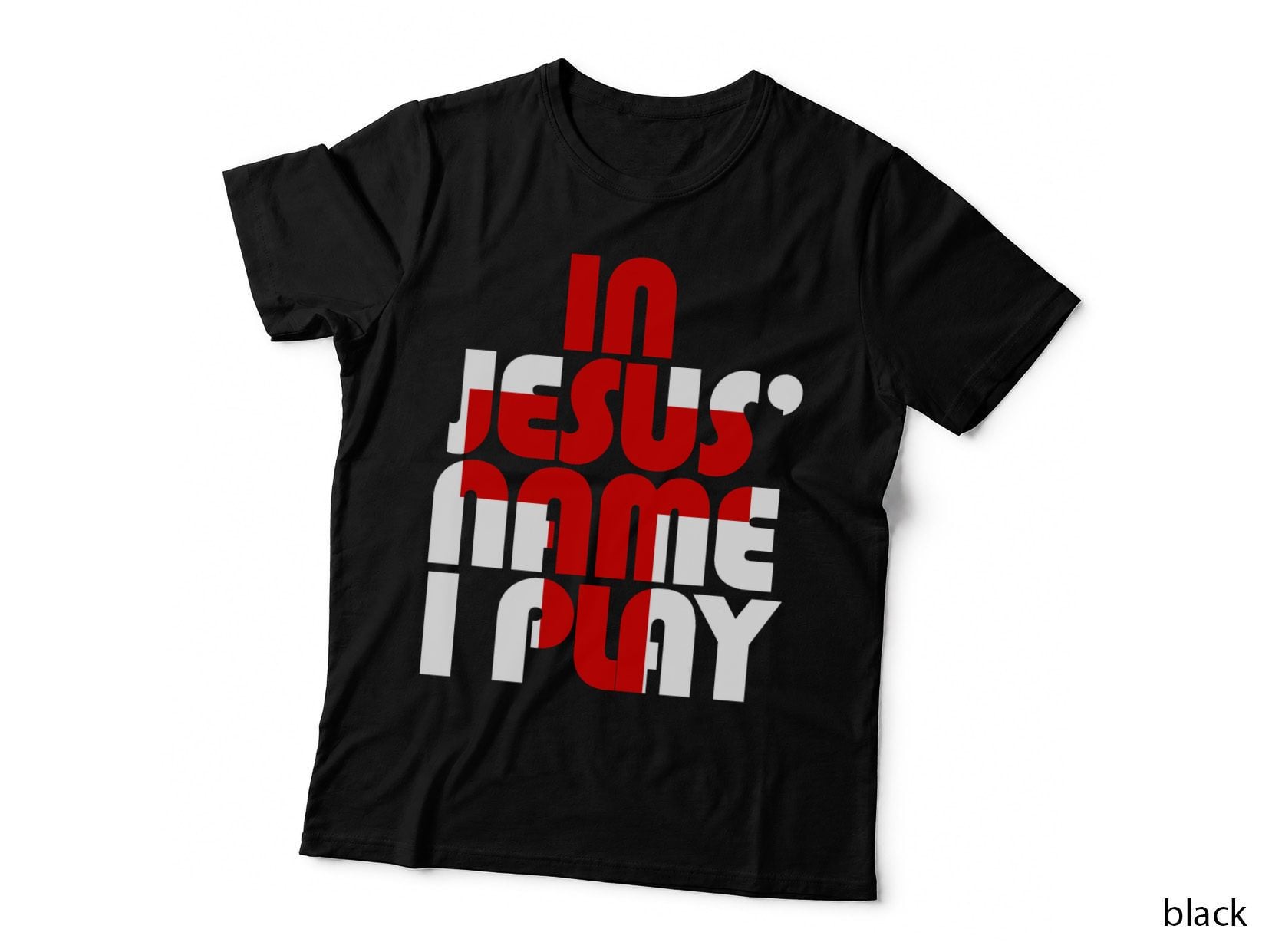 Christian Athlete Sports in Jesus Name I Play T-Shirt