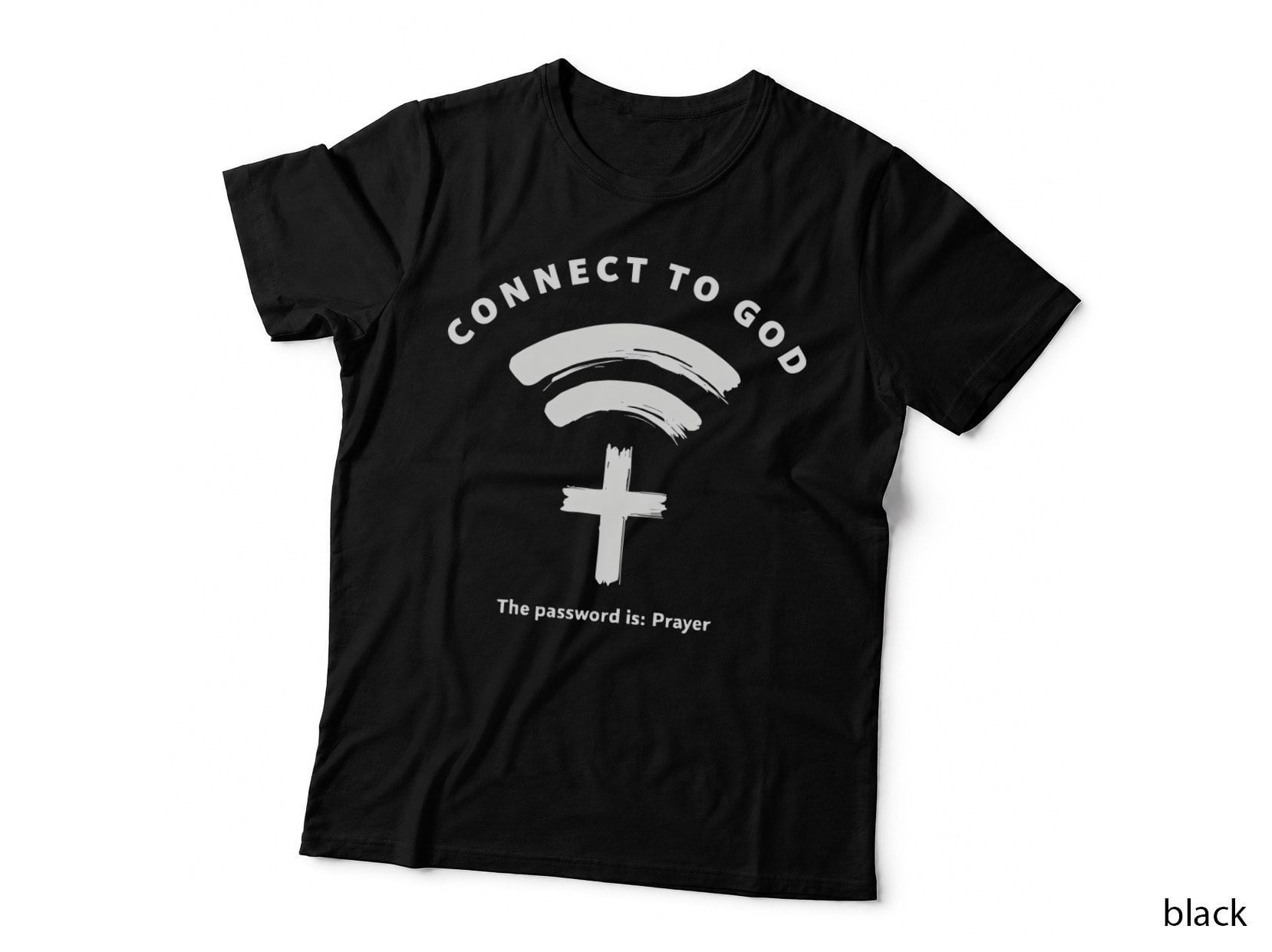 Connect to God Password Is Prayer Wi-Fi Cross T-Shirt