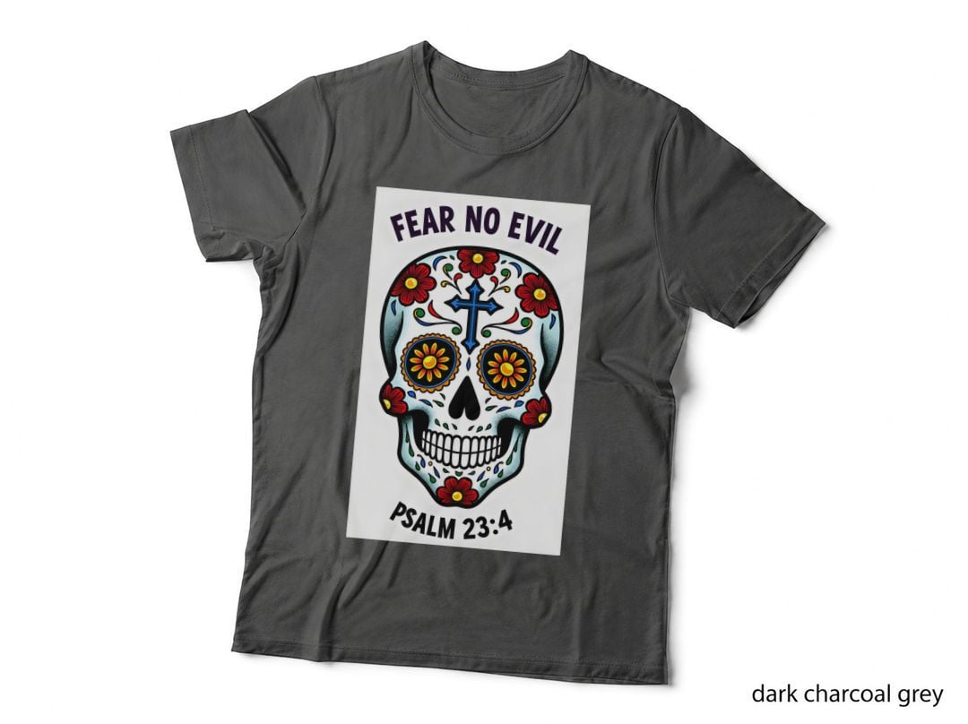 Fear No Evil Psalm 234 Christian Sugar Skull Scripture Floral Design T-Shirt