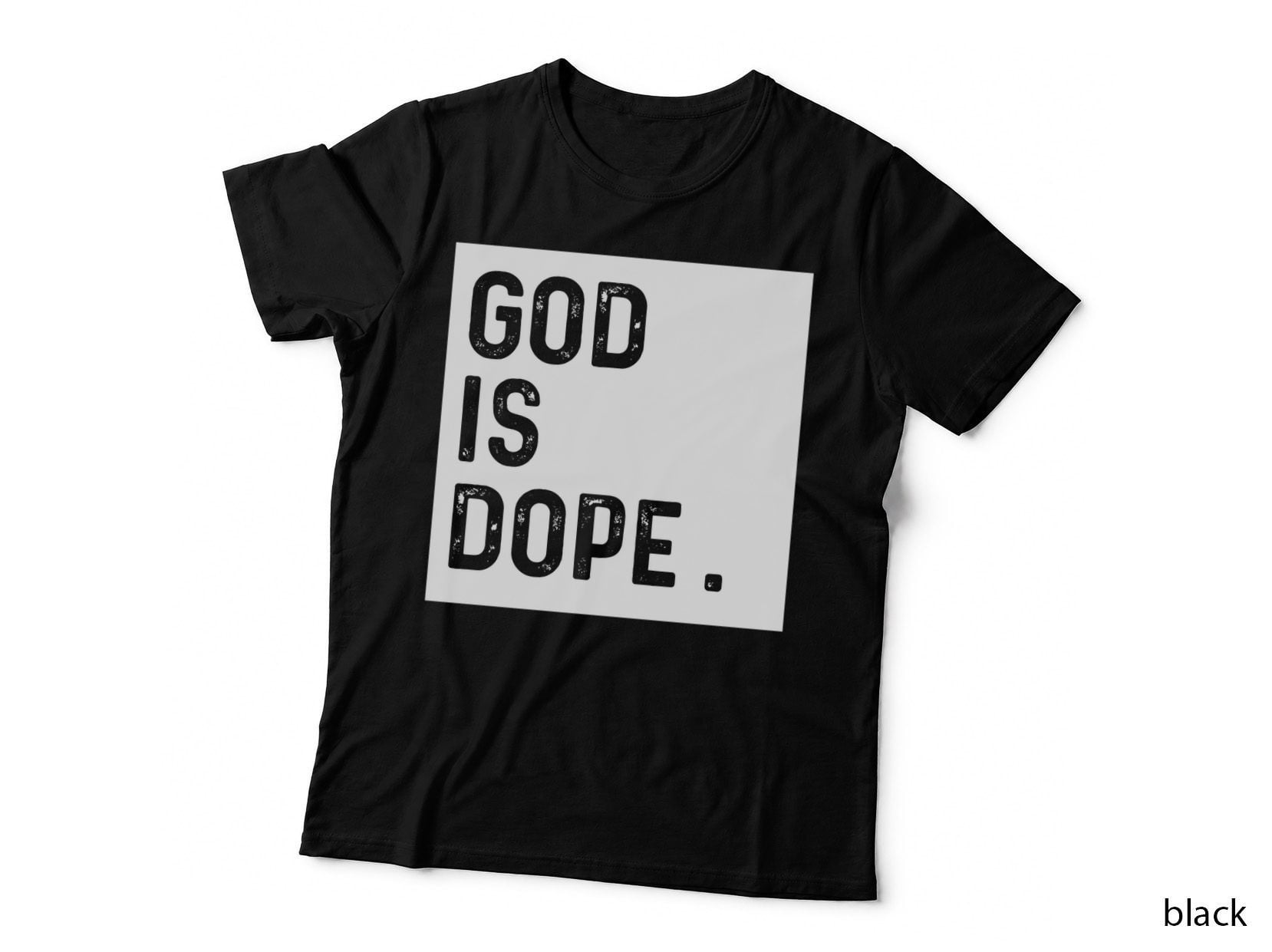 GOD IS DOPE WHITE Funny Christian Faith Believer Gift T-Shirt