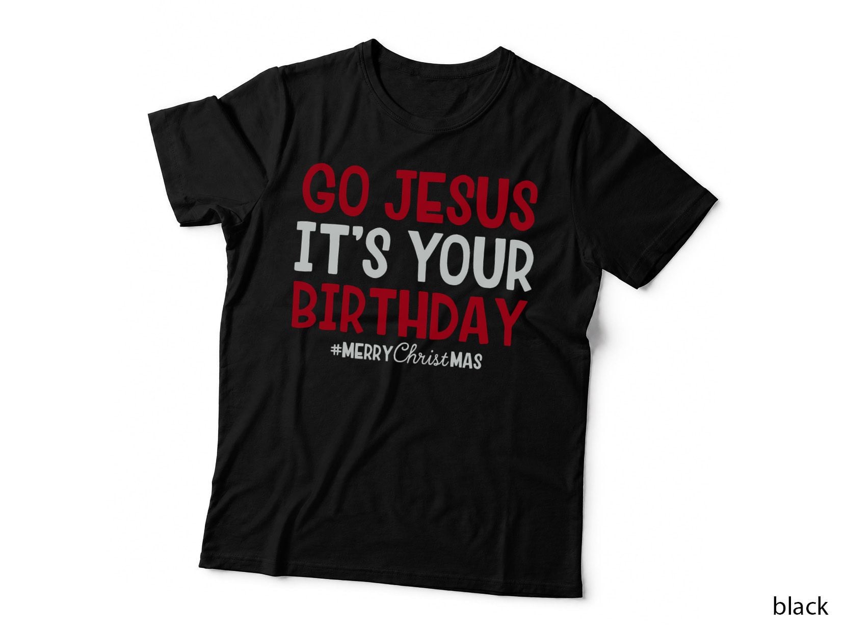 Go Jesus, It's Your Birthday T-Shirt