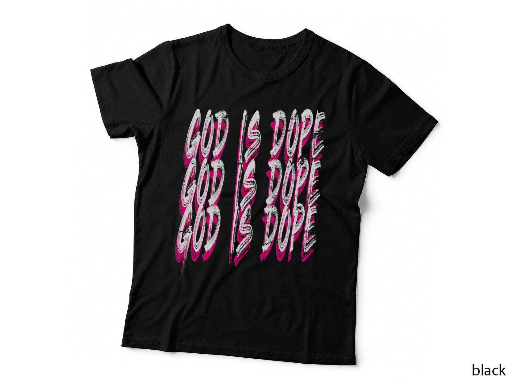 God Is Dope Christian Faith Religion Believer Pray Bible T-Shirt