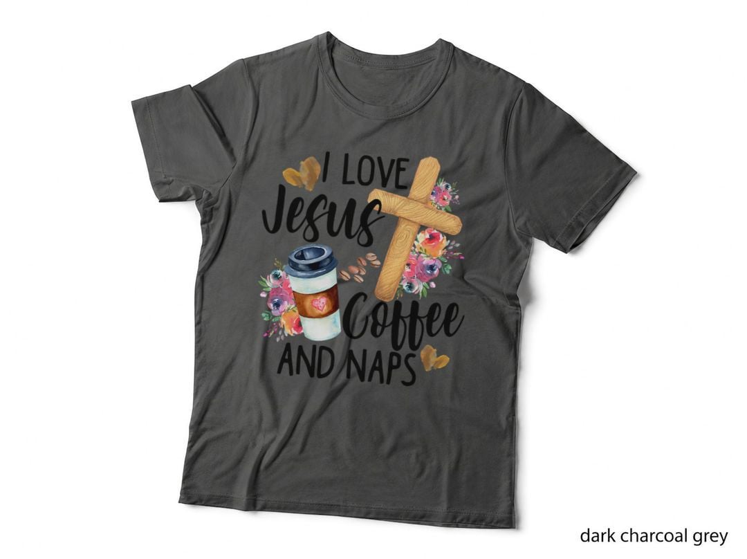 I Love Jesus Coffee and Naps Funny Christian Religious T-Shirt