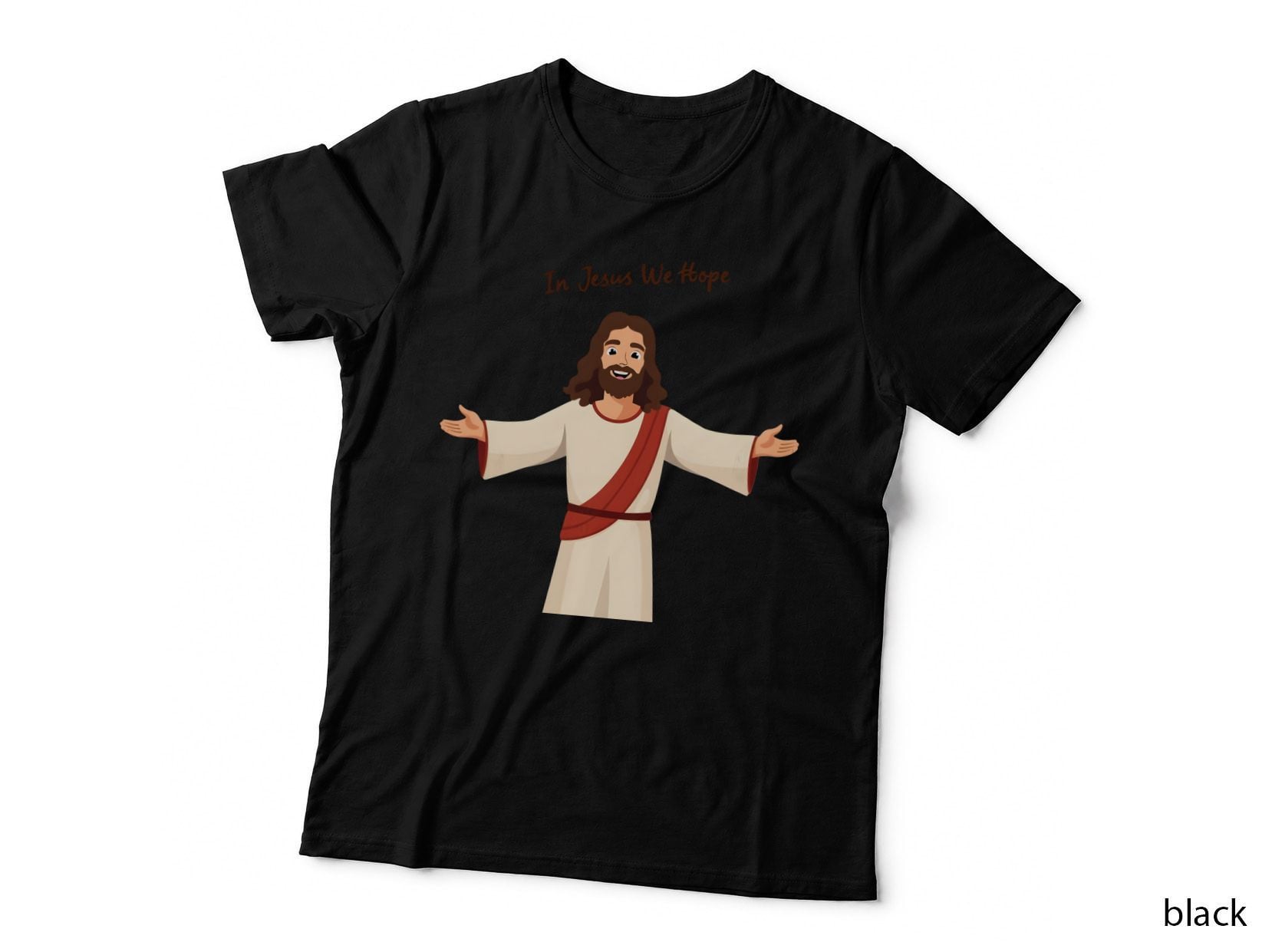 In Jesus We Hope Christian Faith Bible Scripture Gift T-Shirt