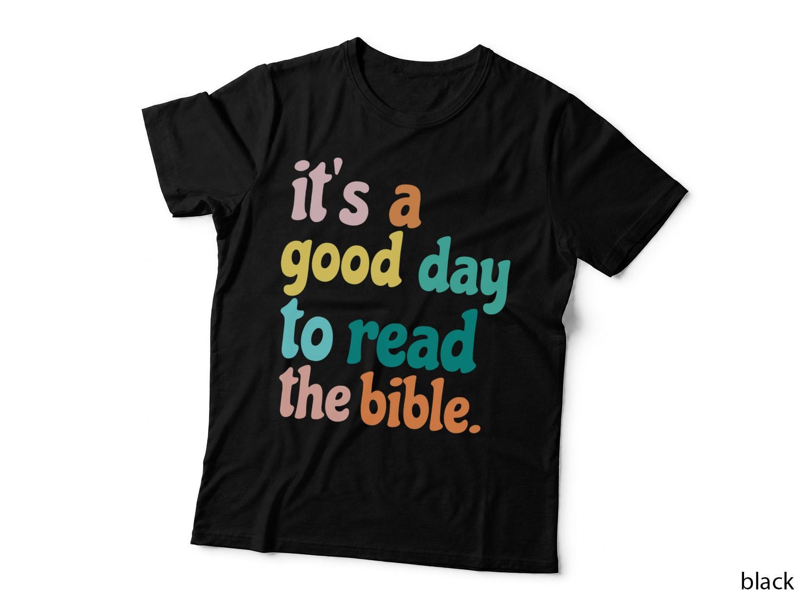 It's a Good Day to Read the Bible Christian Sayings Church T-Shirt