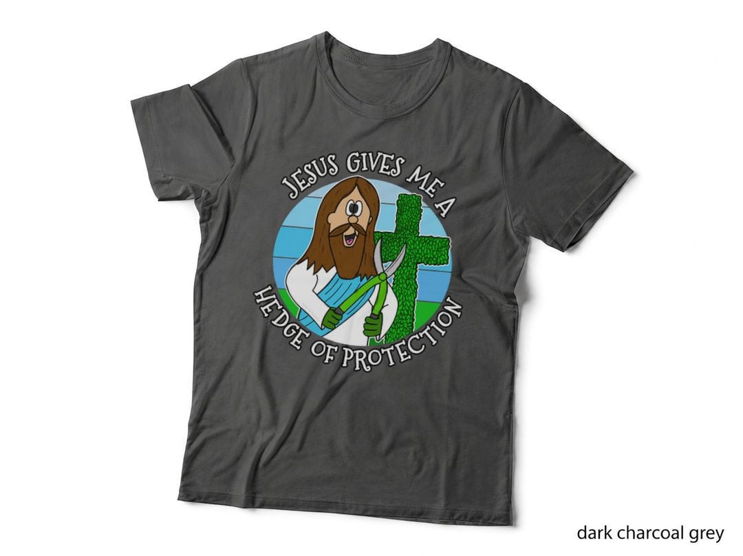 Jesus Gives Me a Hedge of Protection, Church Funny T-Shirt