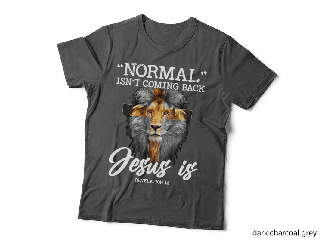 Lion Normal Not Coming Back Jesus Is Religion God Christian T-Shirt