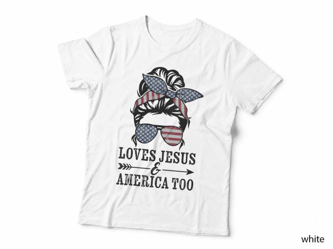Loves Jesus & America Too - Cute Christian 4th July T-Shirt