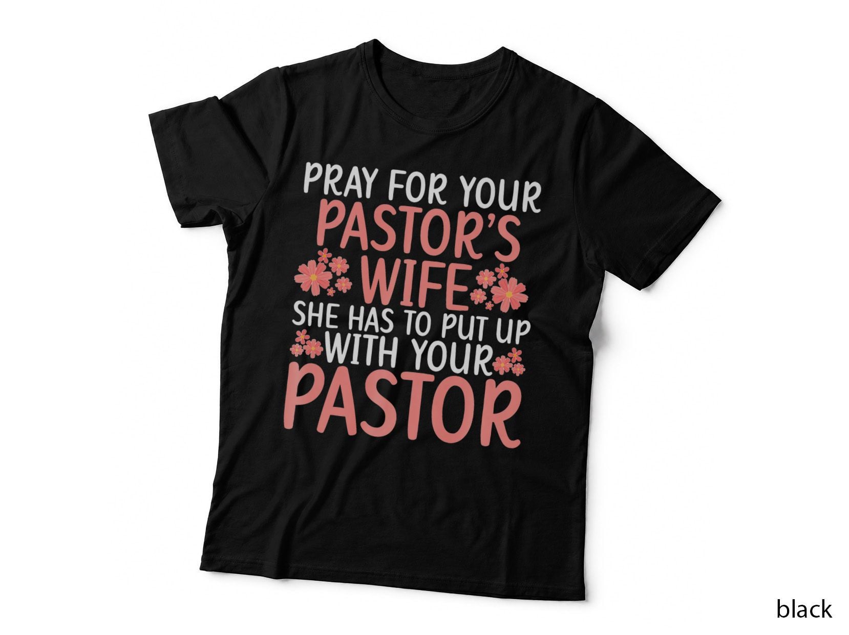 Pray for Your Pastor's Wife of a Pastor Church Ministry T-Shirt