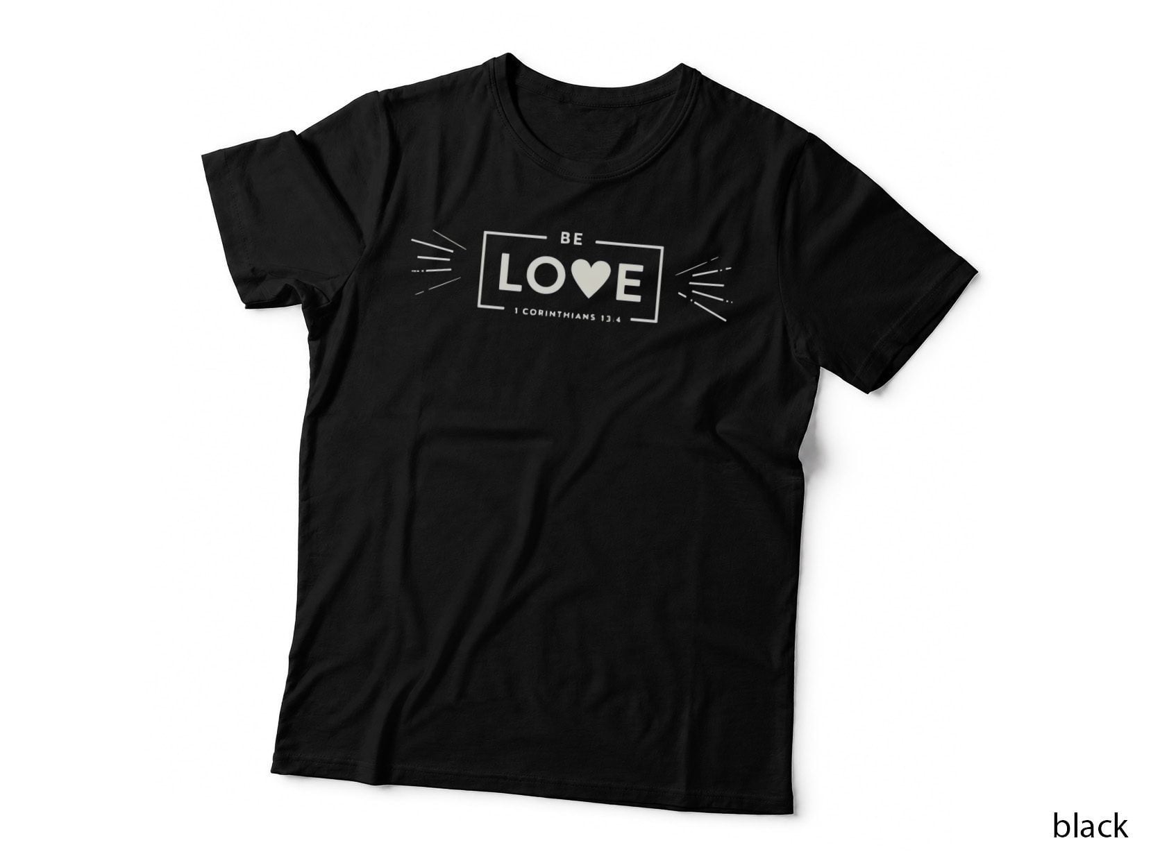 Be Love Heart 1 Corinthians 13.4 Scripture T-Shirt