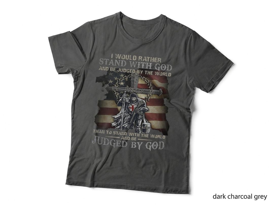 I Would Rather Stand with God T-Shirt