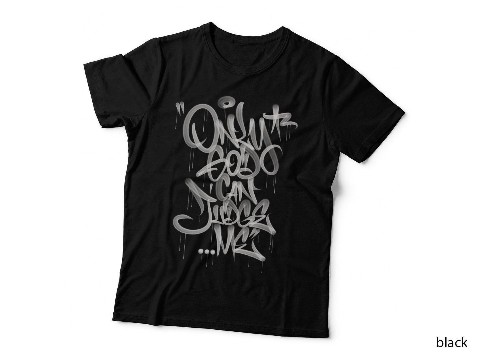 Only God Can Judge Me T-Shirt