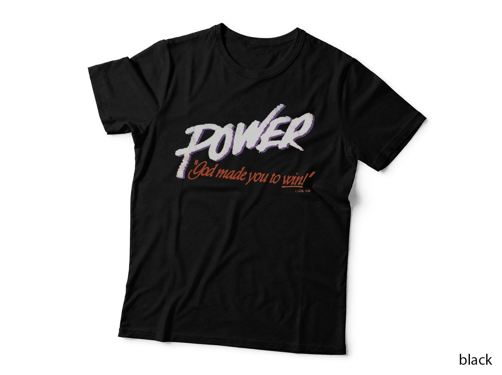 POWER God Made You to Win T-Shirt