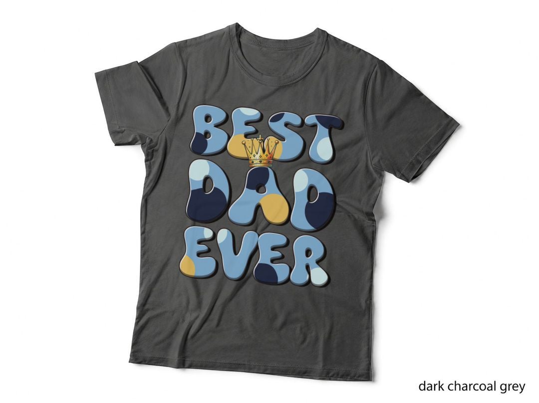 Best Dad Ever Fathers Day T-Shirt, Crowned Blue Letters on Gray Graphic Tee