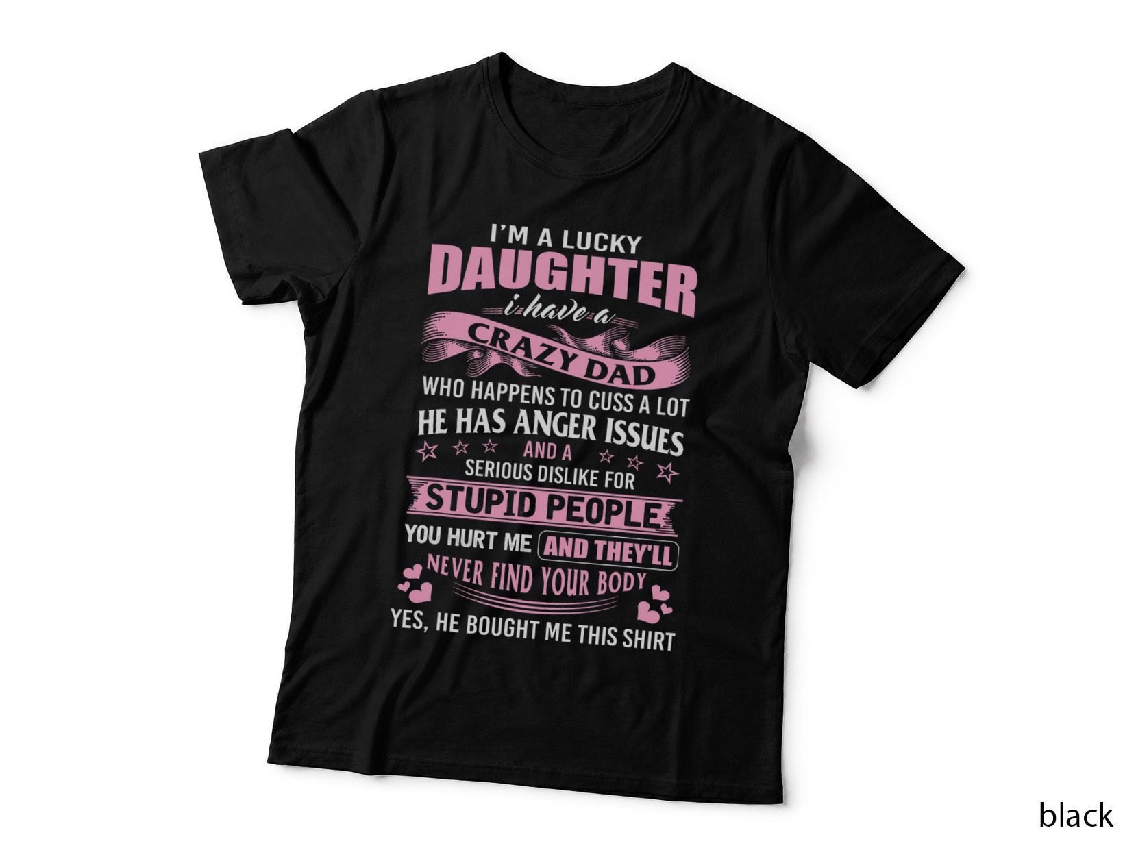 Best Daughter Shirt - I'm a Lucky Daughter I Have Crazy Dad T-Shirt